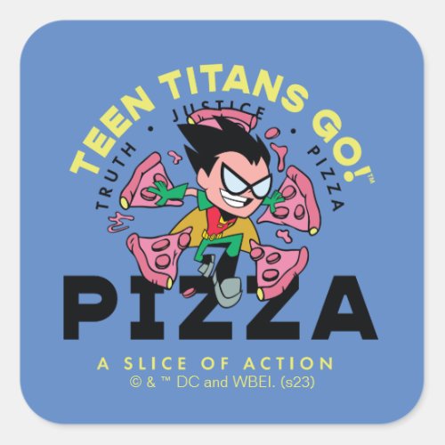Teen Titans Go Robin Truth Justice Pizza Square Sticker