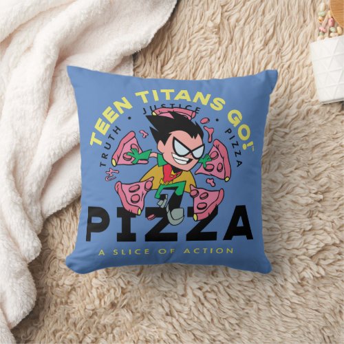 Teen Titans Go Robin Truth Justice Pizza Throw Pillow