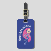 Teen Titans Go! | Starfire "Cribblenibbits!" Luggage Tag