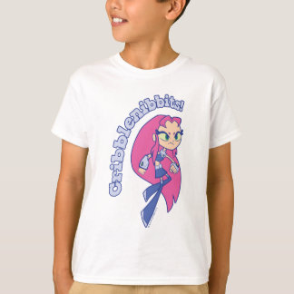 Teen Titans Go! | Starfire "Cribblenibbits!" T-Shirt