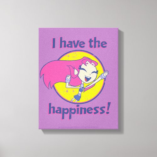 Teen Titans Go  Starfire I Have The Happiness Canvas Print