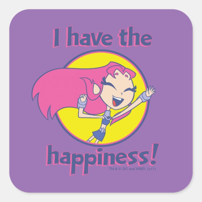 Teen Titans Go! | Starfire "I Have The Happiness" Square Sticker (Front)