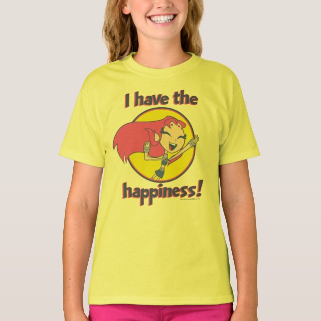 Teen Titans Go! | Starfire "I Have The Happiness" T-Shirt (Front)
