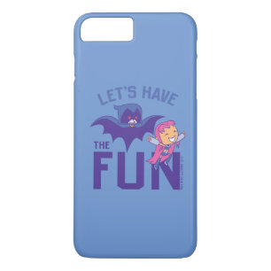 Teen Titans Go!   Starfire & Raven "Have The Fun" iPhone 8 Plus/7 Plus Case