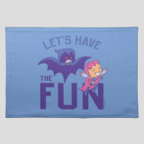 Teen Titans Go! | Starfire & Raven "Have The Fun" Cloth Placemat