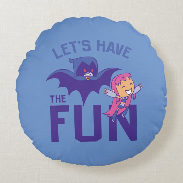 Teen Titans Go! | Starfire & Raven "Have The Fun" Round Pillow (Front)