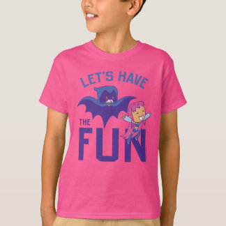 Teen Titans Go! | Starfire & Raven "Have The Fun" T-Shirt