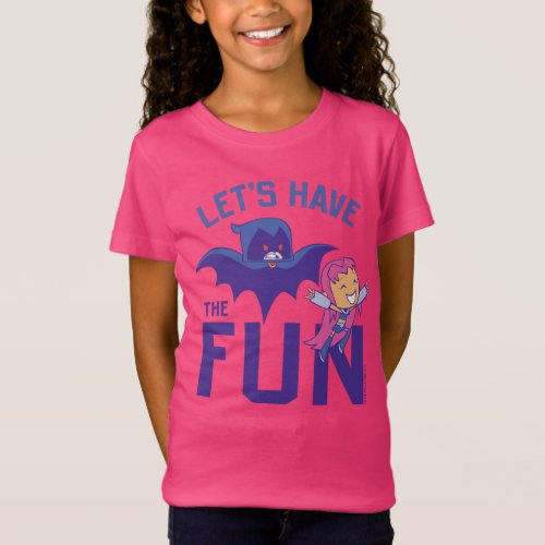Teen Titans Go  Starfire  Raven Have The Fun T_Shirt