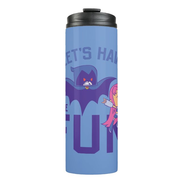 Teen Titans Go! | Starfire & Raven "Have The Fun" Thermal Tumbler (Front)