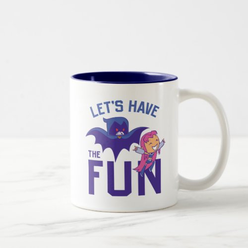 Teen Titans Go  Starfire  Raven Have The Fun Two_Tone Coffee Mug