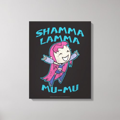 Teen Titans Go  Starfire Shamma Lamma Mu_Mu Canvas Print