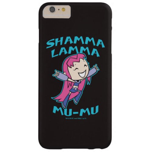 Teen Titans Go  Starfire Shamma Lamma Mu_Mu Barely There iPhone 6 Plus Case