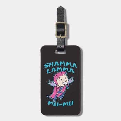 Teen Titans Go  Starfire Shamma Lamma Mu_Mu Luggage Tag