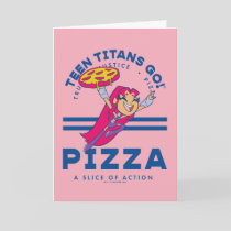 Teen Titans Go! Starfire "Truth Justice Pizza" Card