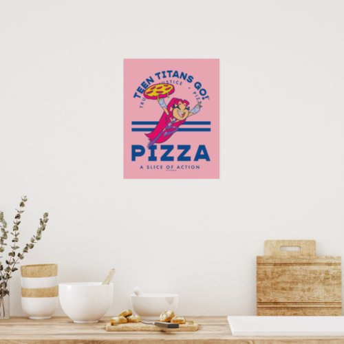 Teen Titans Go Starfire Truth Justice Pizza Poster