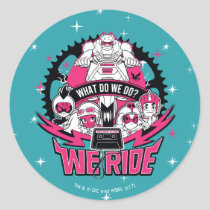 Teen Titans Go! | "We Ride" Retro Moto Graphic Classic Round Sticker