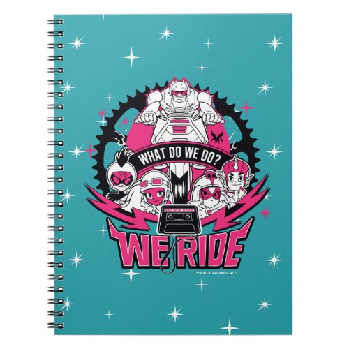Teen Titans Go  We Ride Retro Moto Graphic Notebook