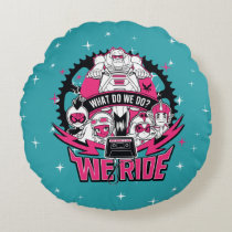 Teen Titans Go! | "We Ride" Retro Moto Graphic Round Pillow