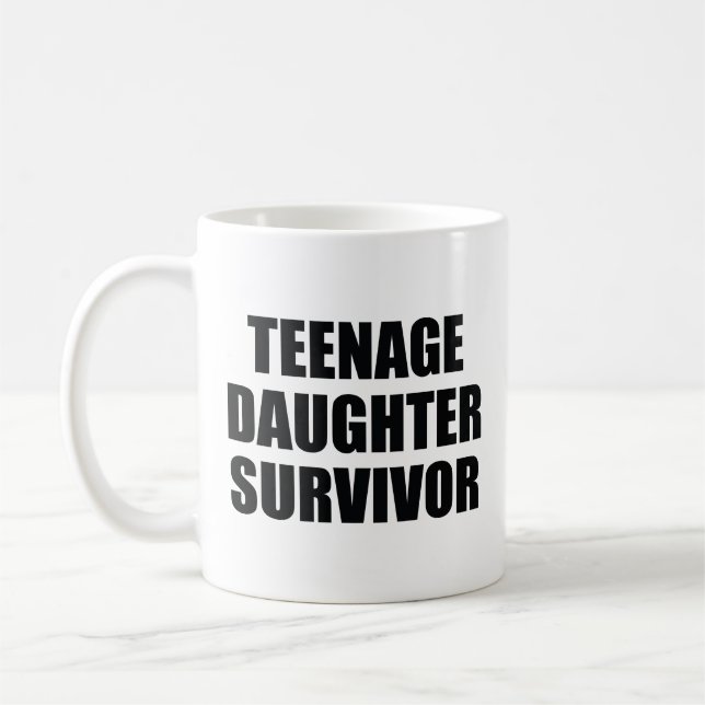 Teenage Daughter Survivor Coffee Mug (Left)
