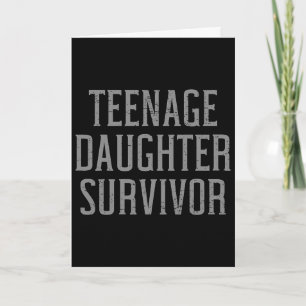 Teenage Daughter Survivor Funny Dad Joke Father's  Card
