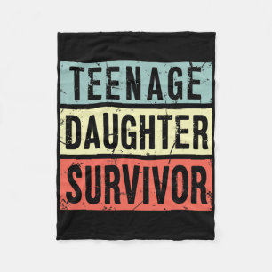 Teenage Daughter Survivor Funny Dad Mom Mothers Fa Fleece Blanket