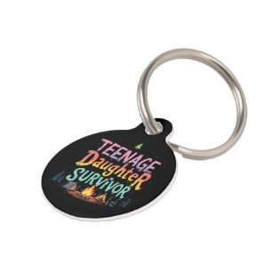 Teenage Daughter Survivor Funny Parenting Quotes Pet ID Tag