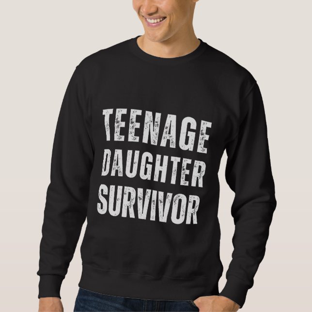 Teenage Daughter Survivor Sweatshirt (Front)