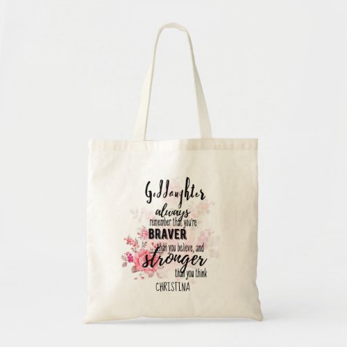 Teenage GODDAUGHTER Motivational Quote Floral Tote Bag