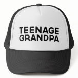 TEENAGE GRANDPA fun slogan trucker hat