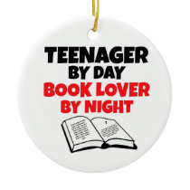 Teenager by Day Book Lover by Night Ceramic Ornament