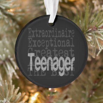 Teenager Extraordinaire Ornament by Graphix_Vixon at Zazzle