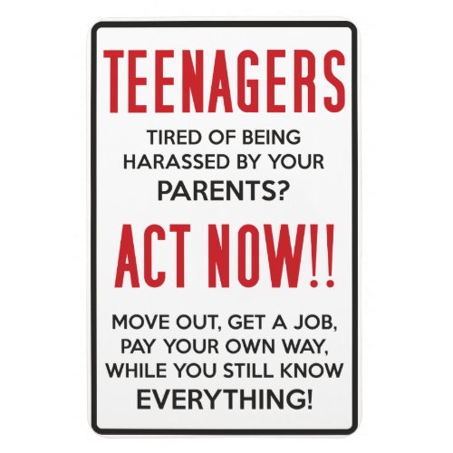 Teenagers Tired of Being Harassed Act Now Magnet