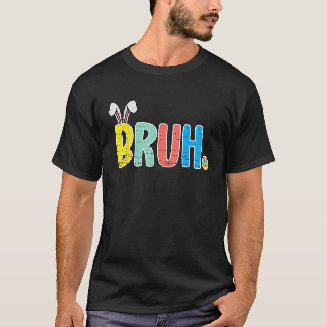 Teens Boys Easter Day Funny Bruh Meme Trendy Bunny T-Shirt (Front)