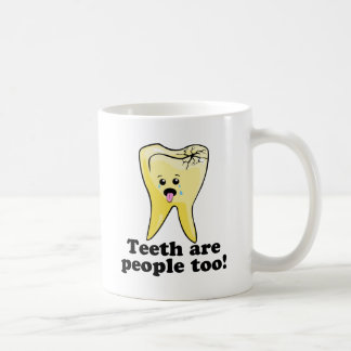 Teeth Are People Too! Coffee Mug