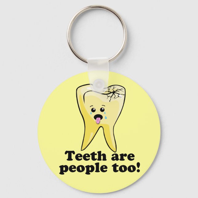 Teeth Are People Too! Keychain (Front)