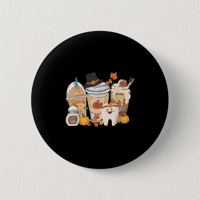 Teeth Coffee Fall Dental Pumpkin Latte Dentist Tha Button (Front)