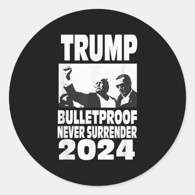 Teflon Don Trump 2024 Bulletproof Never Surrender  Classic Round Sticker (Front)