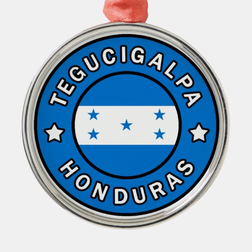 Tegucigalpa Honduras Metal Ornament