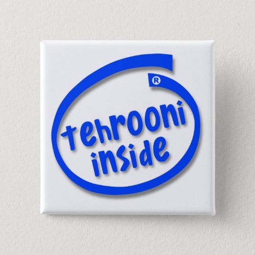 Tehrooni Inside Pinback Button
