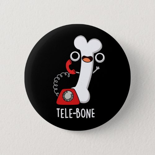 Tele_bone Funny Bone Telephone Pun Dark BG Button