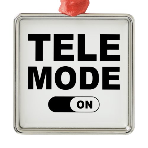 Tele Mode On Metal Ornament
