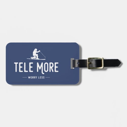 Tele More Worry Less Luggage Tag