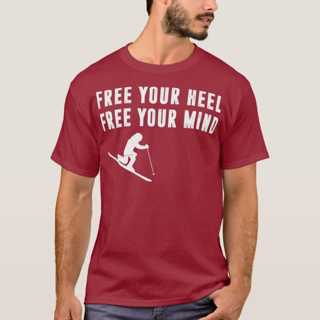 Telemark Skiing Free you heel Free your mind T-Shirt (Front)