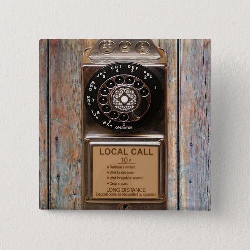 Telephone antique rotary pay phone rugged pinback button