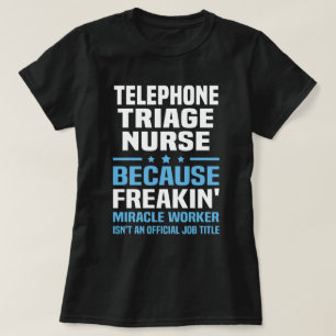 Telephone Triage Nurse T-Shirt