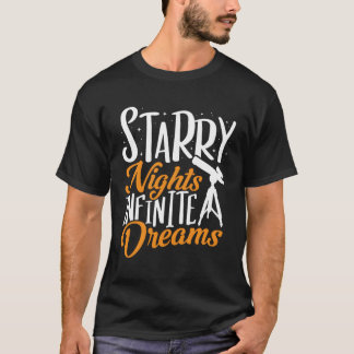 Telescope Starry Nights Infinite Dreams Astronomy T-Shirt