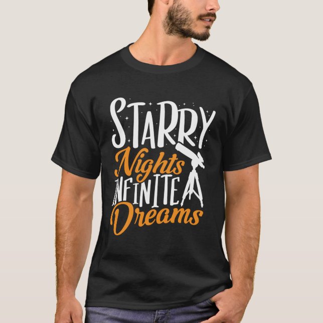 Telescope Starry Nights Infinite Dreams Astronomy  T-Shirt (Front)