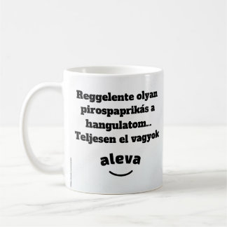 Teljesen el vagyok aleva bögre coffee mug