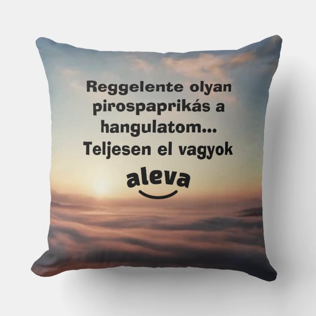 Teljesen el vagyok aleva feliratú párna throw pillow (Front)