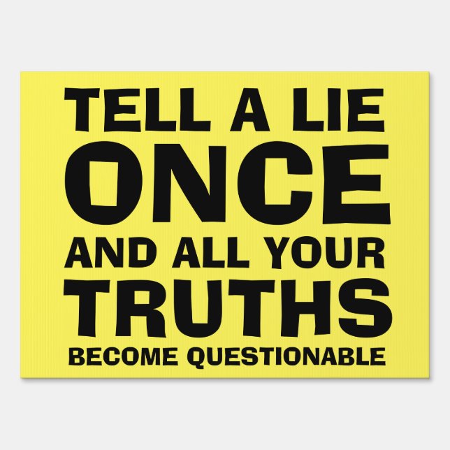 Tell A Lie Sign (Front)